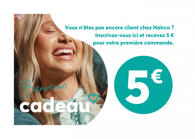 Recevez 5 euros sur votre première commande Hairco